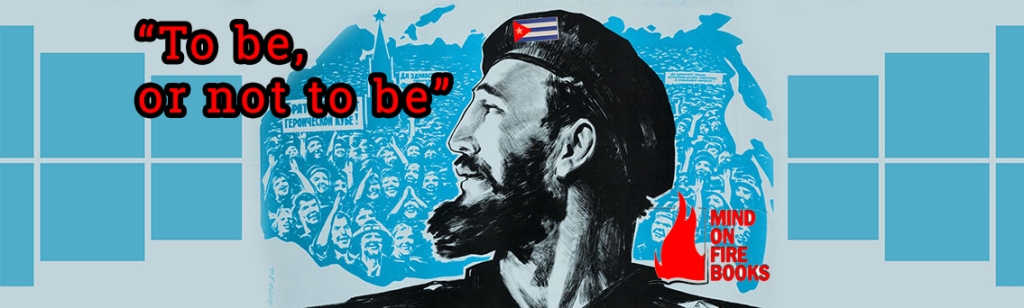 Fidel Castro Versus Shakespeare – Who did it better?