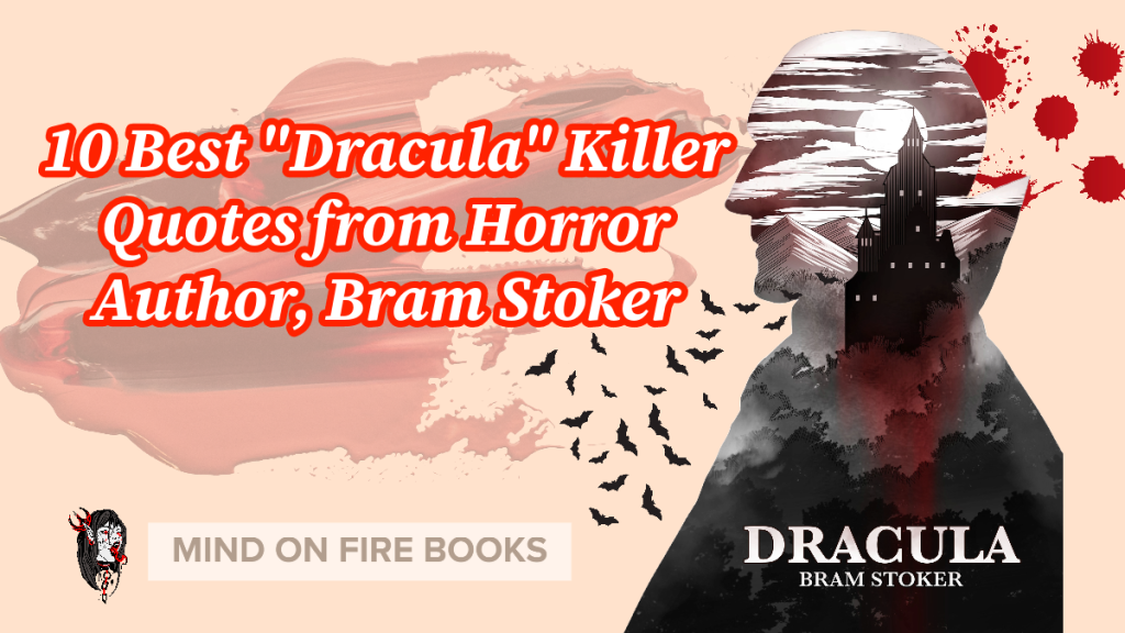 10 Best ‘Dracula’ Killer Quotes from Horror Author, Bram Stoker