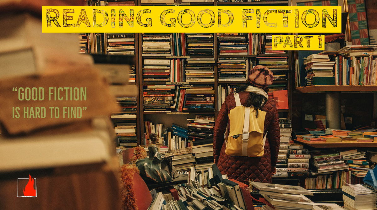 Reading Good Fiction