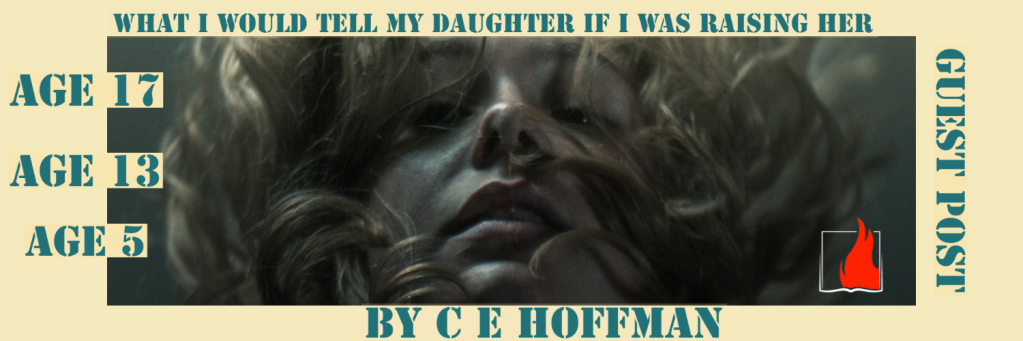 17 Things Author C E Hoffman Would Tell Their Daughter