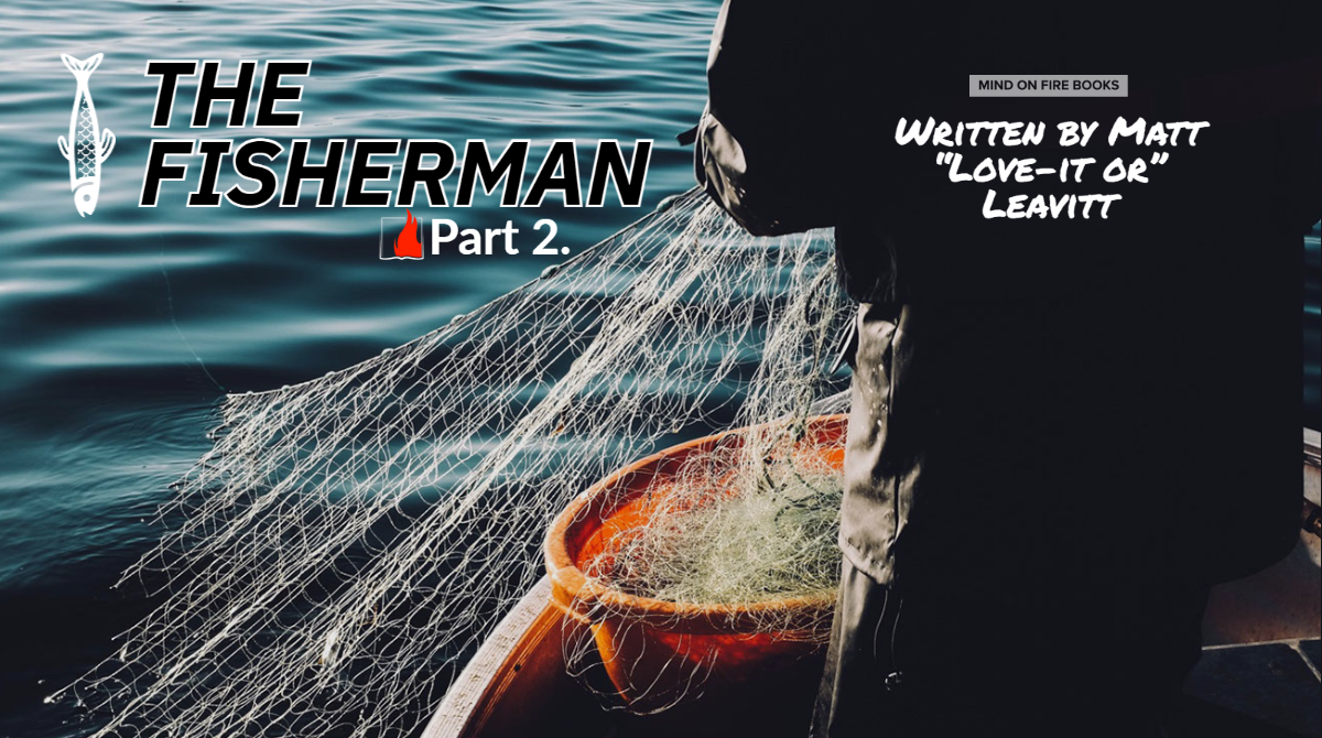 The Fisherman by Matt Leavitt Part 2