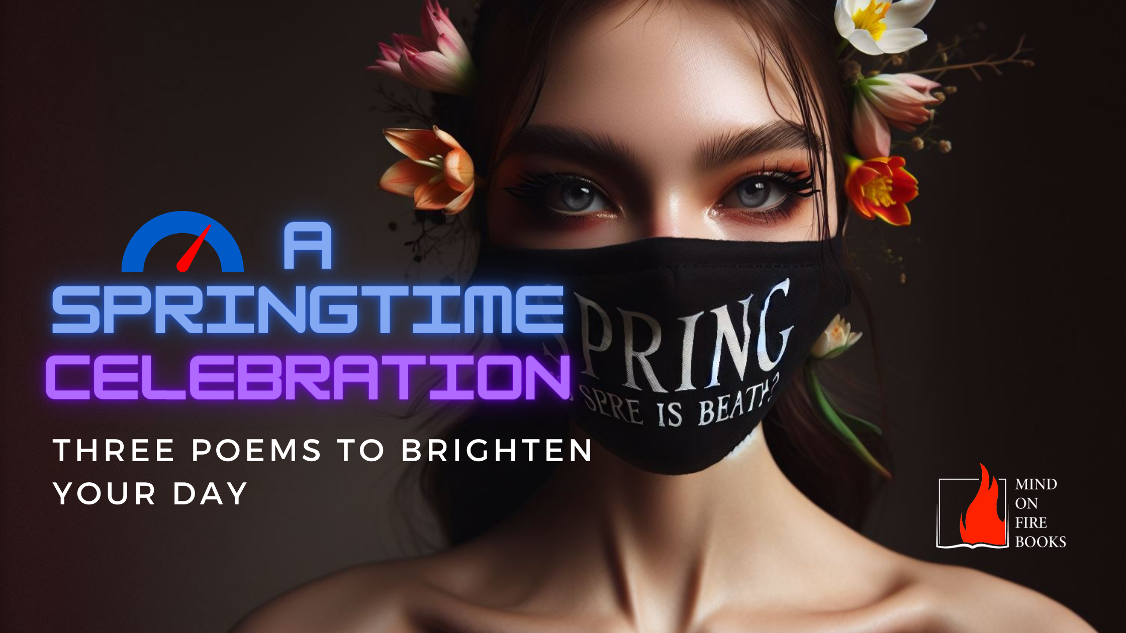 A Springtime Celebration: Three Poems to Brighten Your Day 