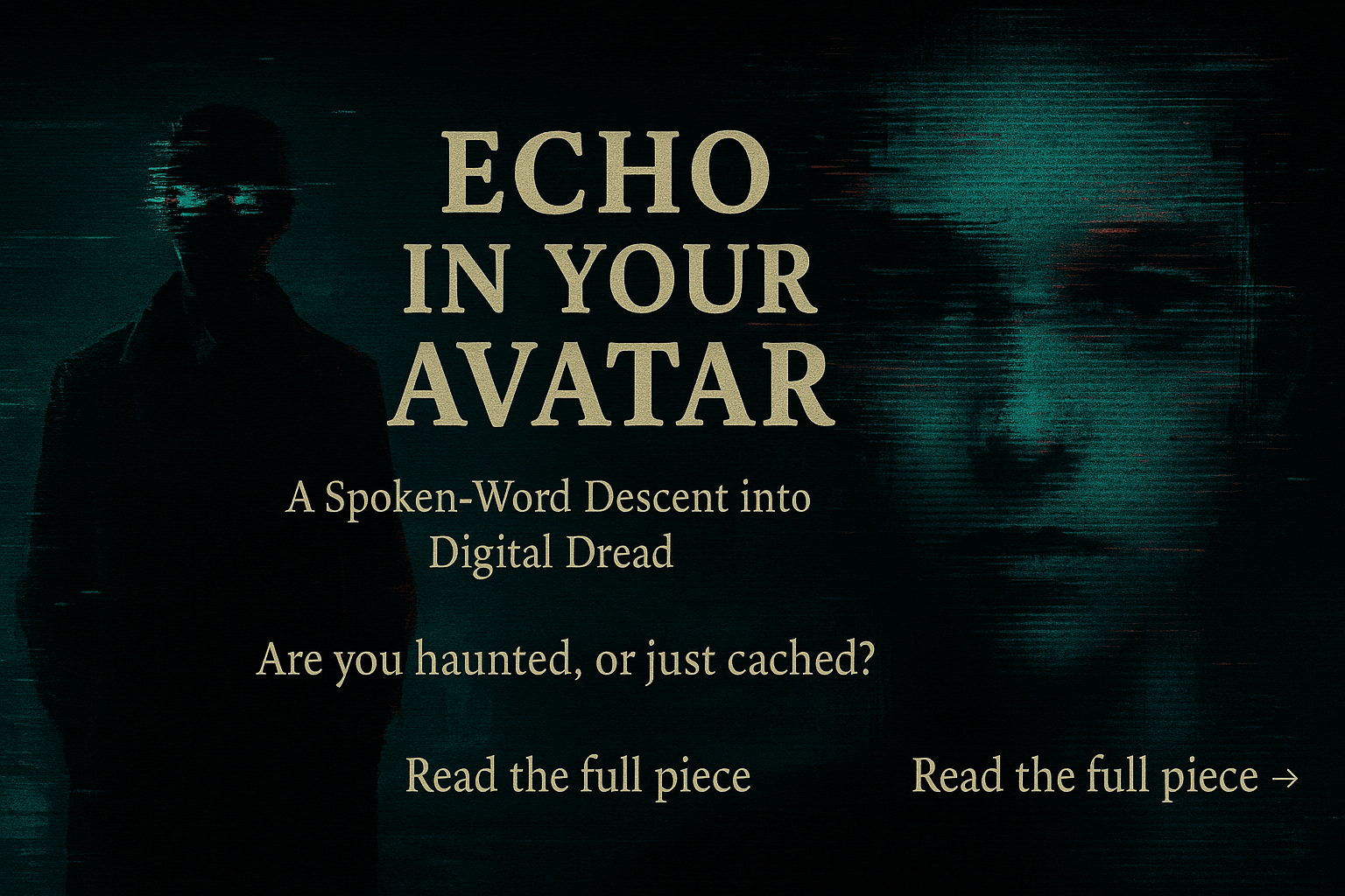 Echo in Your Avatar: The Glitch of Digital Dread