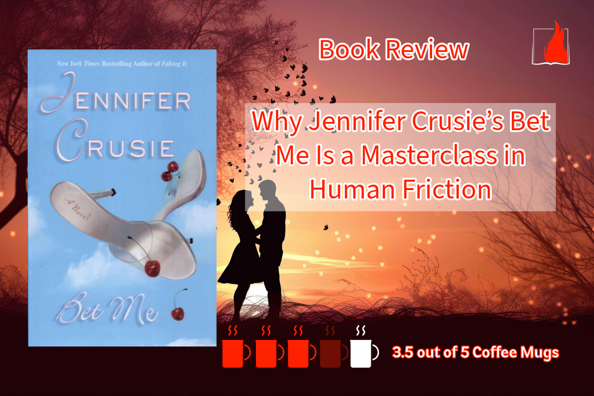 Why Jennifer Crusie’s Bet Me Is a Masterclass in H